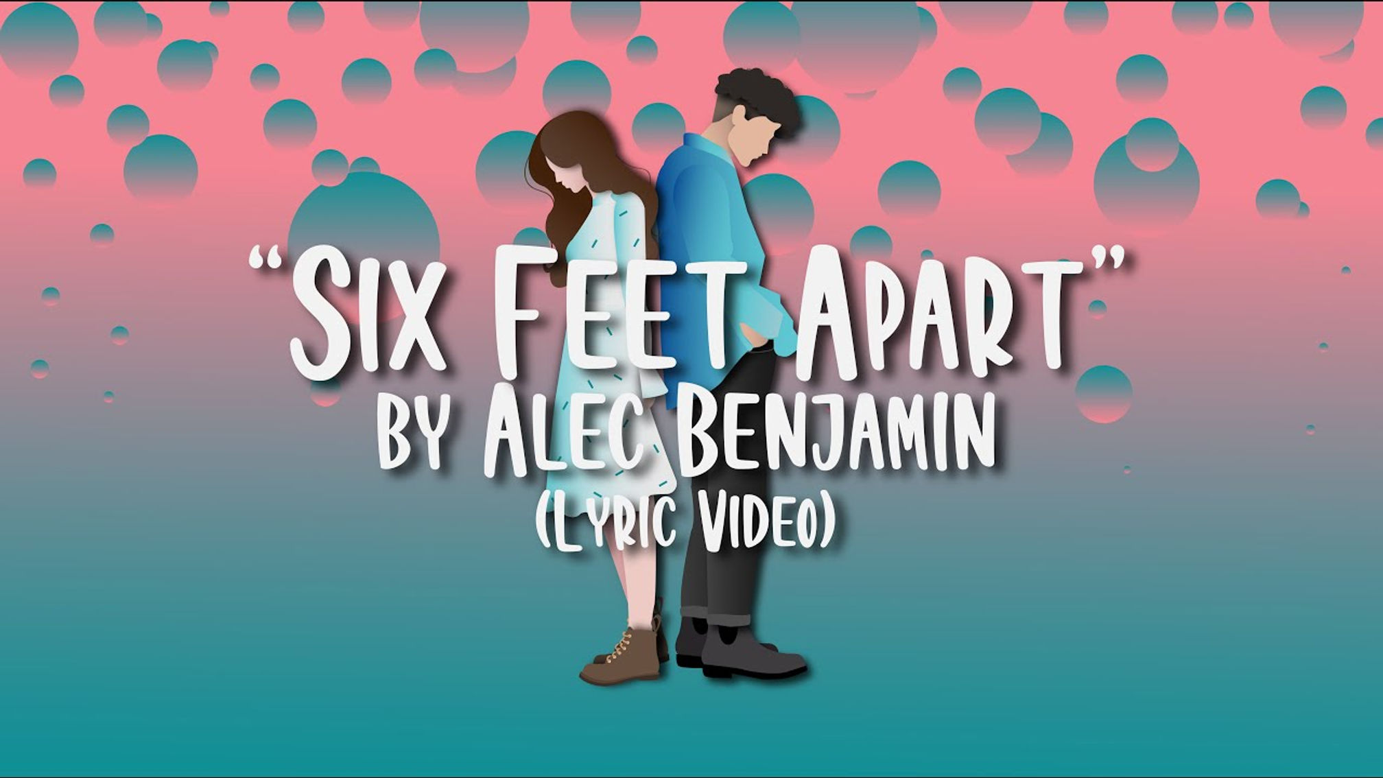 "Six Feet Apart - Alec Benjamin" (Lyrical Music Video)